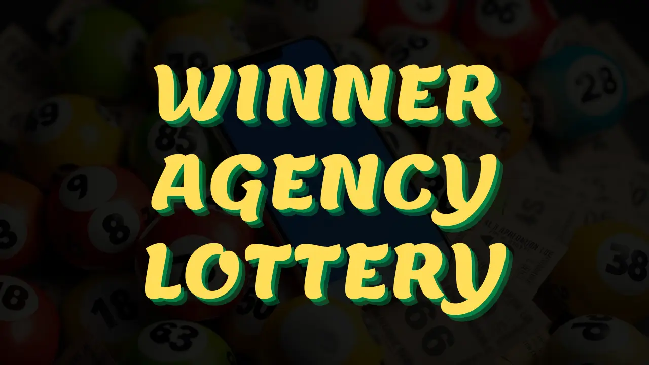 winner agency lottery